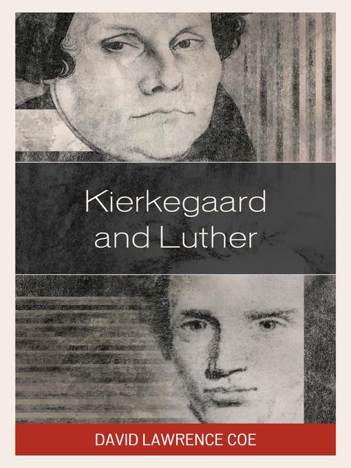 Title details for Kierkegaard and Luther by David Lawrence Coe - Available